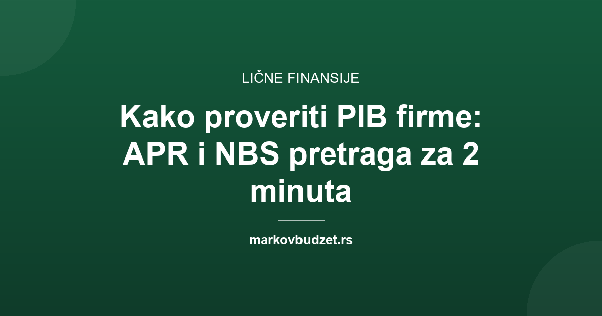 Kako proveriti PIB firme: APR i NBS pretraga za 2 minuta
